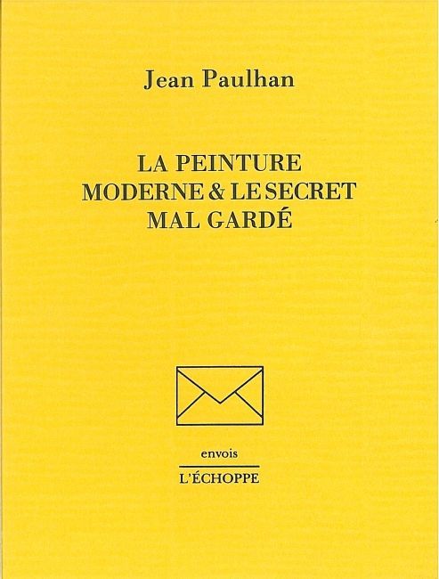 La Peinture Moderne et le Secret Mal-Garde