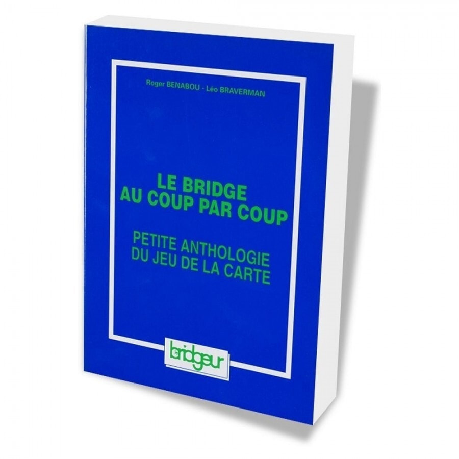 BRIDGE AU COUP PAR COUP TOME 1
