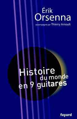 Histoire du monde en 9 guitares