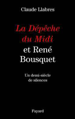 La Dépêche du Midi et René Bousquet