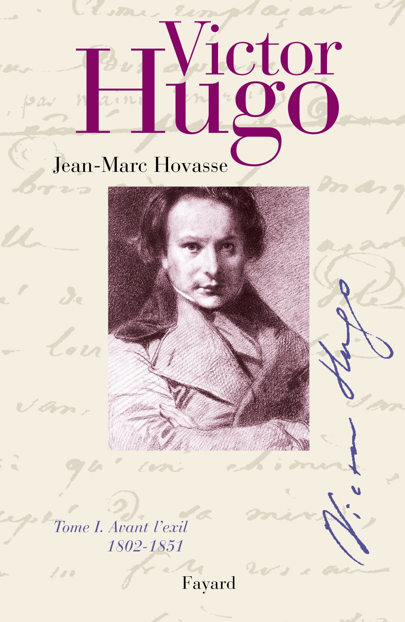 Victor Hugo, tome 1