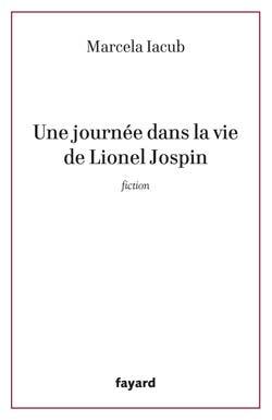UNE JOURNEE DANS LA VIE DE LIONEL JOSPIN
