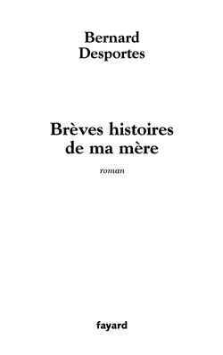 Brèves histoires de ma mère