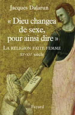 "Dieu changea de sexe, pour ainsi dire"