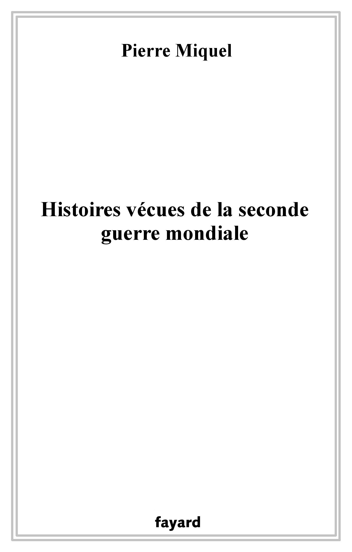 Histoires vécues de la seconde guerre mondiale