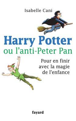 HARRY POTTER OU L ANTI PETER PAN