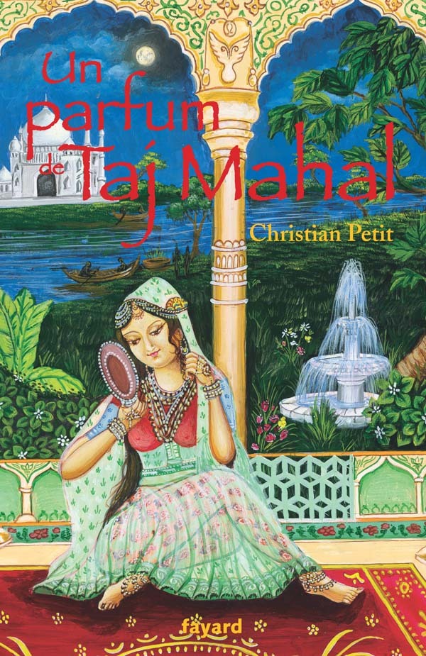 Un parfum de Taj Mahal