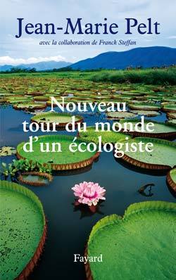 NOUVEAU TOUR DU MONDE D'UN ECOLOGISTE
