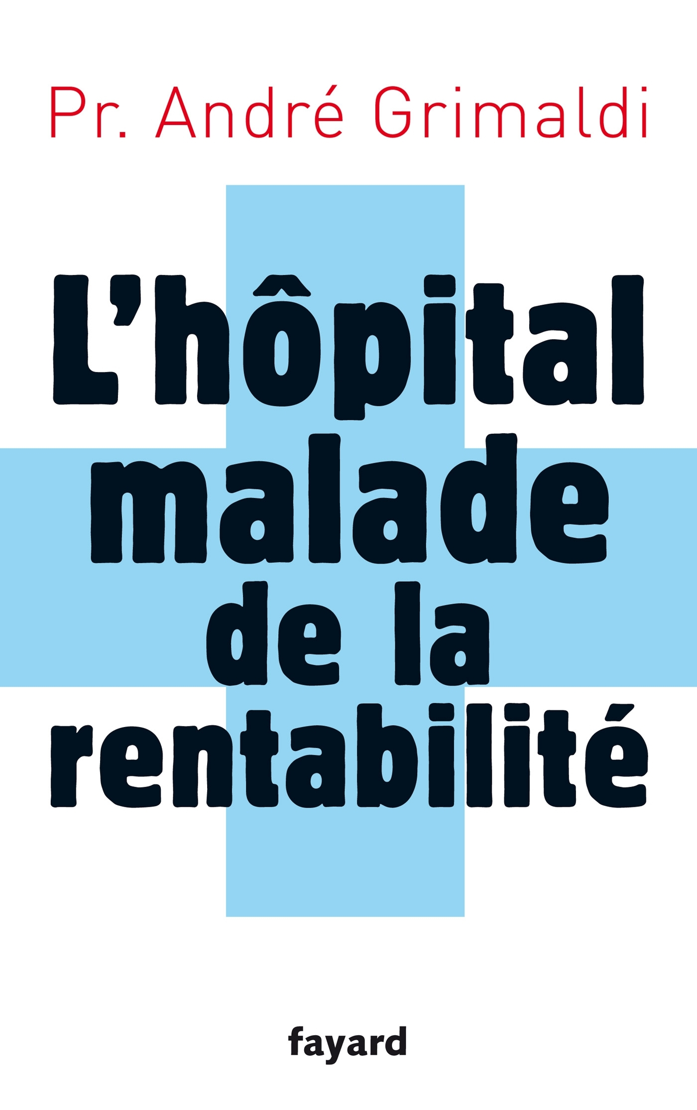 L'hôpital, malade de la rentabilité