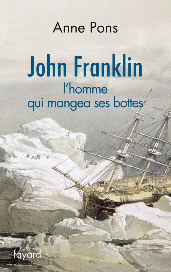John Franklin. L'homme qui mangea ses bottes