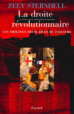 La droite révolutionnaire -  Les origines françaises du fascisme