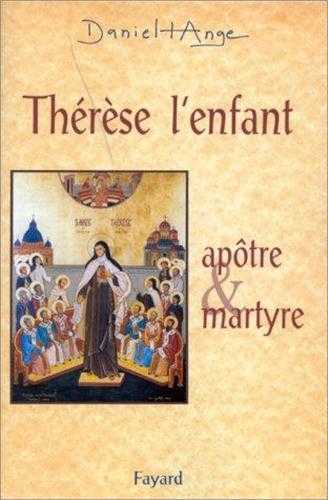 Thérèse, l'enfant - apôtre et martyre