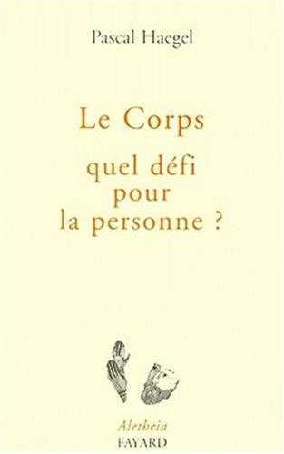 Corps - quel défi pour la personne ?