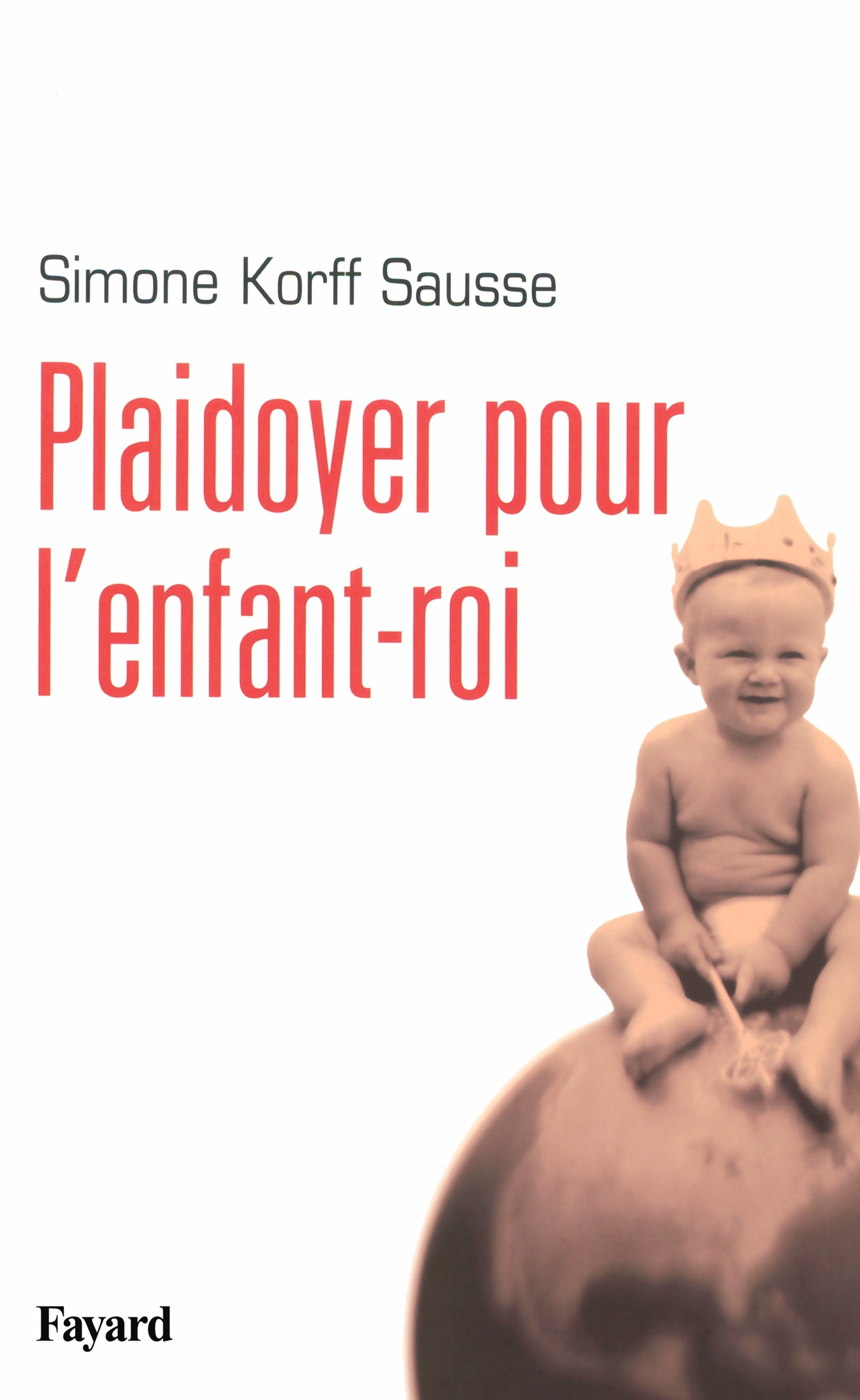 Plaidoyer pour l'enfant-roi