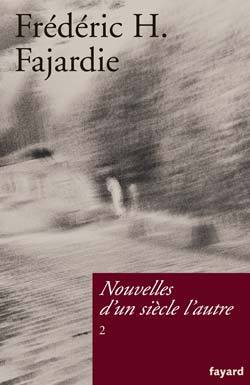 Nouvelles d'un siècle l'autre, tome 2