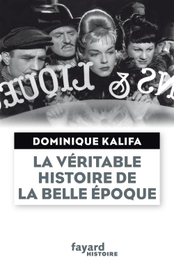La véritable histoire de la Belle Époque