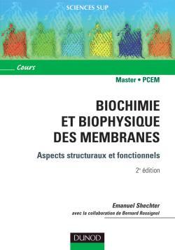 Biochimie et biophysique des membranes - 2ème édition - Aspects structuraux et fonctionnels