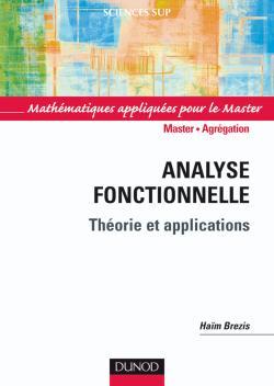 Analyse fonctionnelle - Théorie et applications