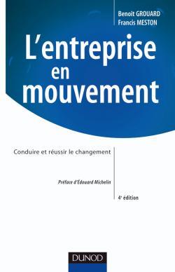 L'entreprise en mouvement - 4ème édition - Conduire et réussir le changement