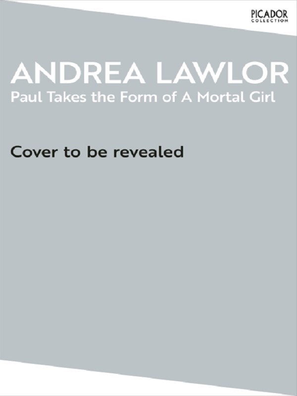 Paul Takes the Form of A Mortal Girl