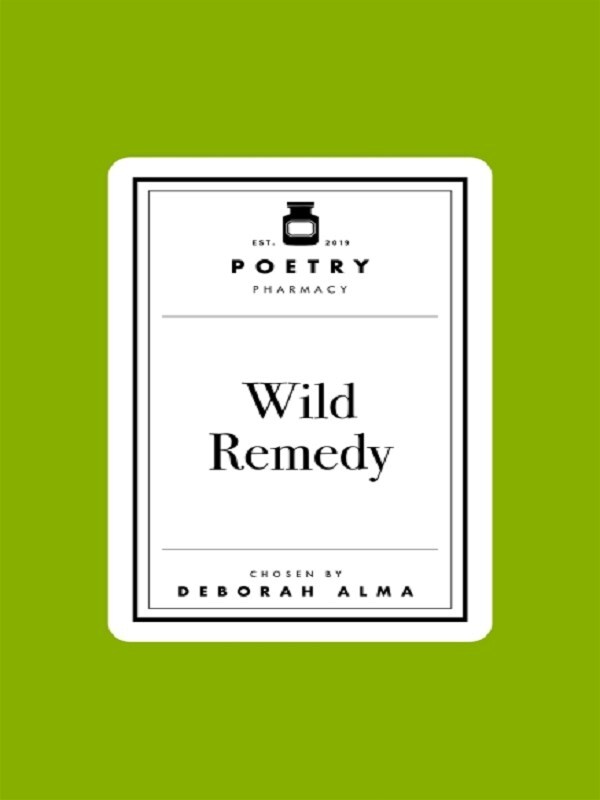 Poetry Prescription: Wild Remedy