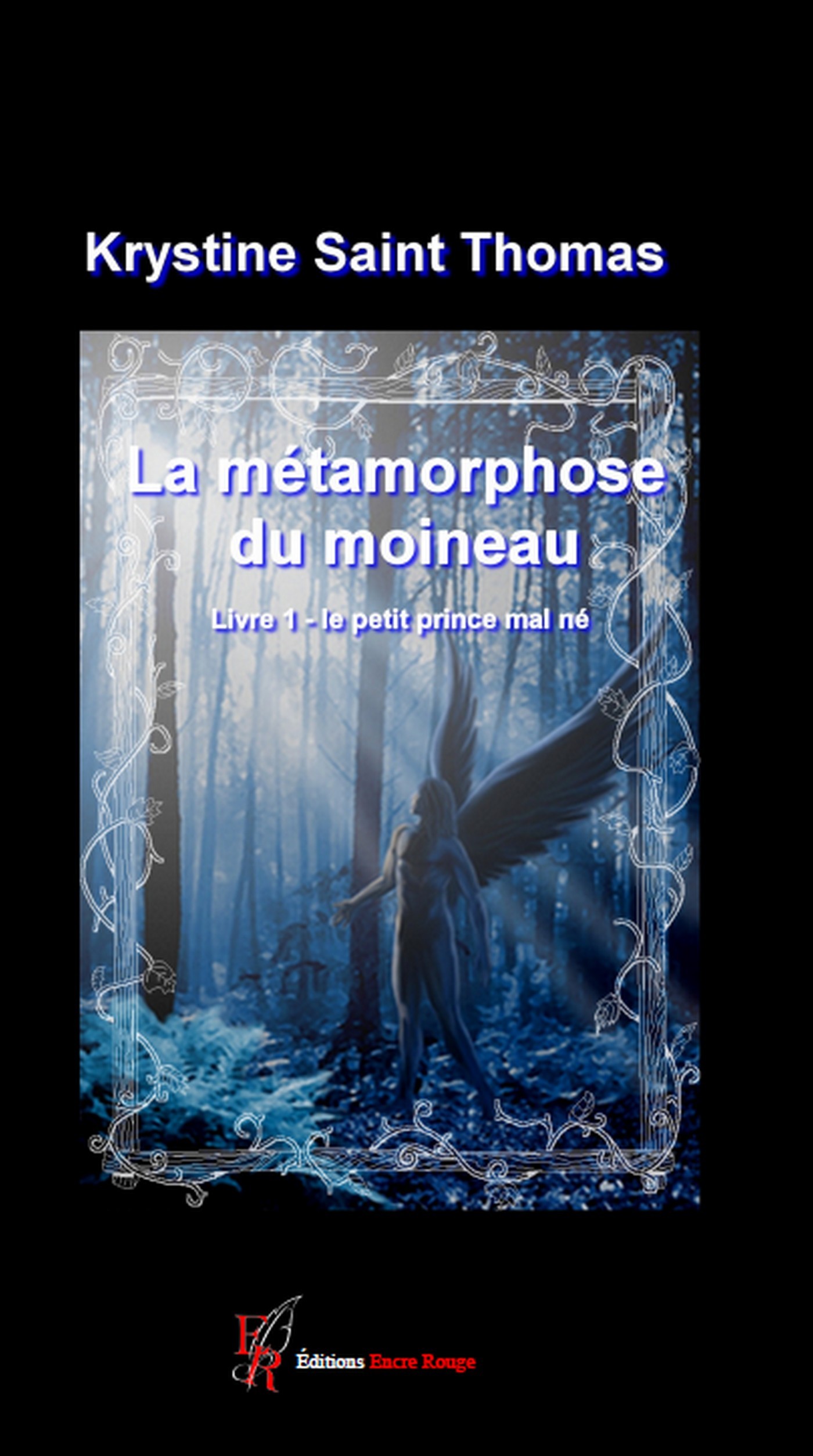 La métamorphose Livre 1 : Le petit prince mal né