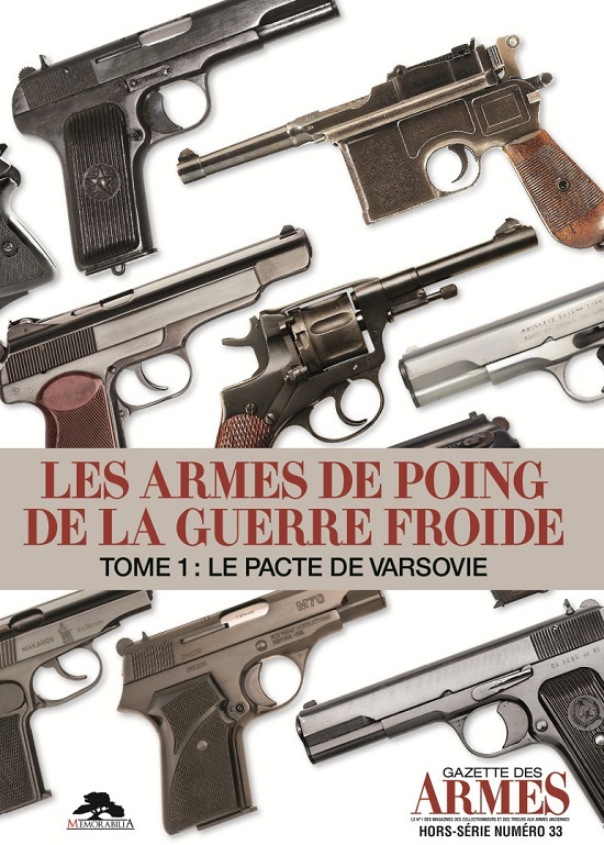 LES ARMES DE POING DE LA GUERRE FROIDE - TOME 1 : LE PACTE DE VARSOVIE