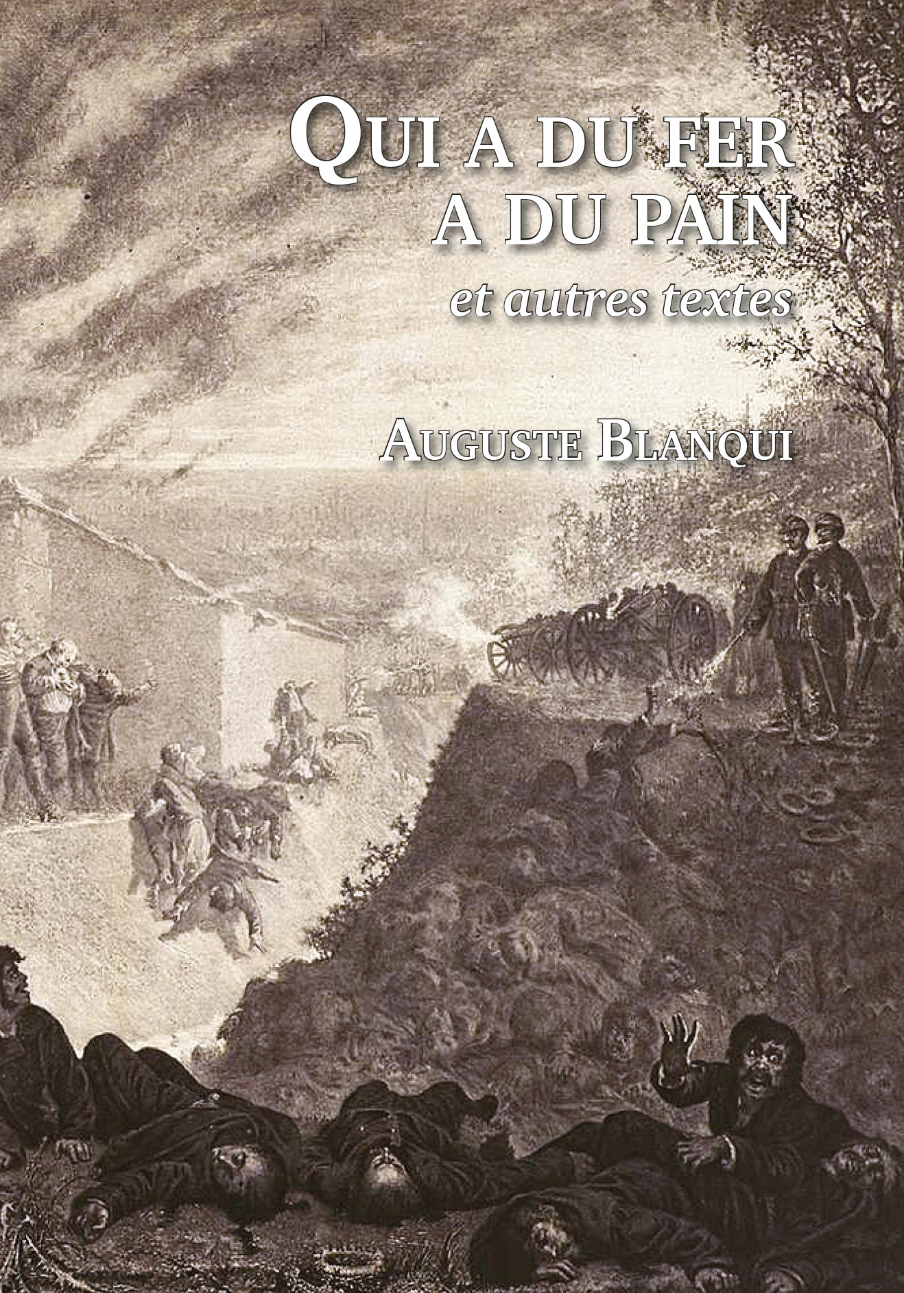 Qui a du fer a du pain, et autres textes