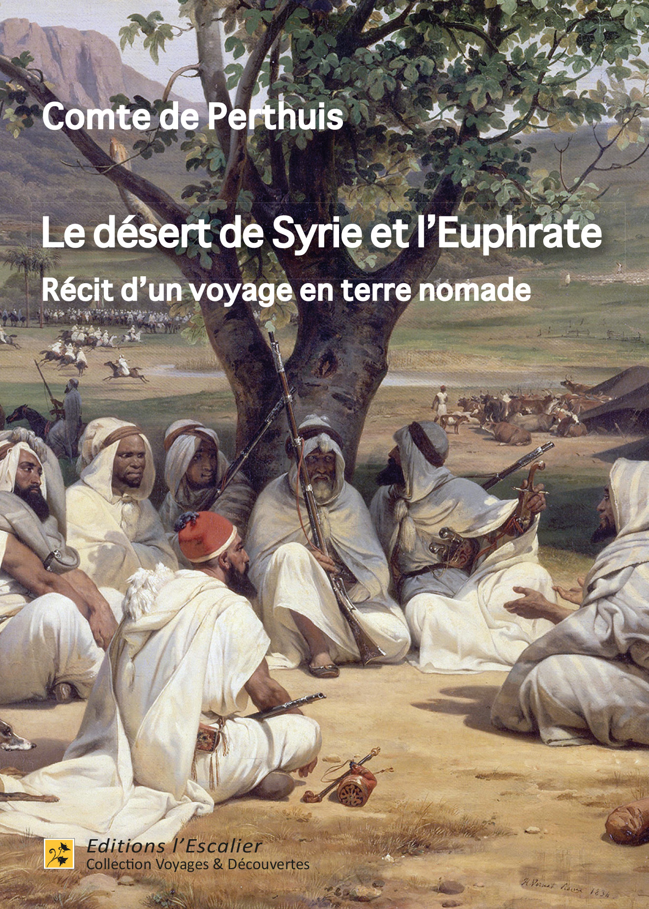 Le désert de Syrie et l'Euphrate - Récit d'un voyage en terre nomade (1866)