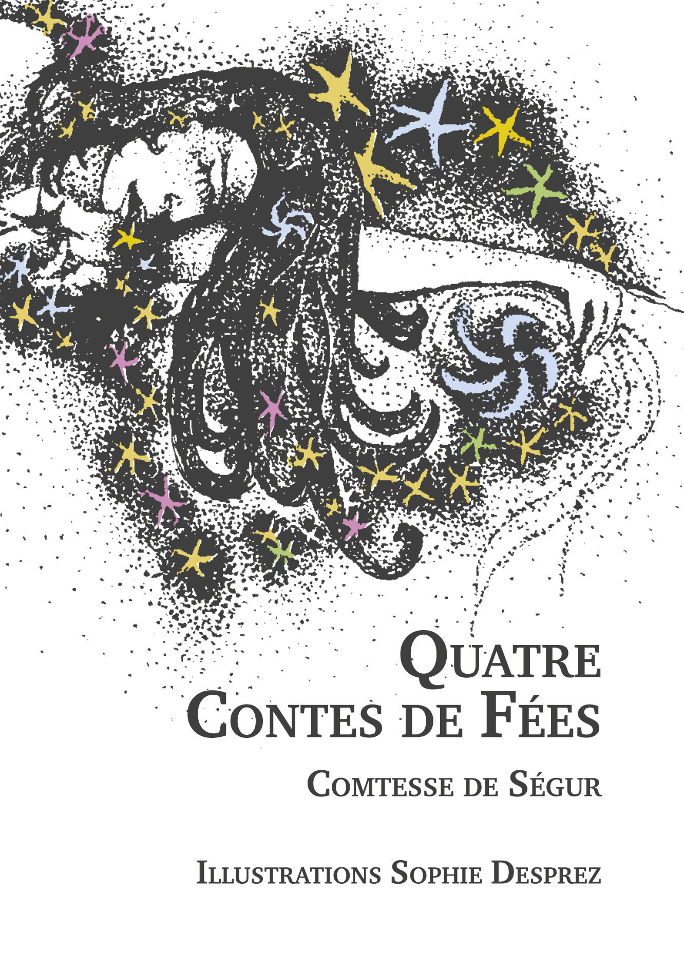 Quatre Contes de Fées - Comtesse de Ségur