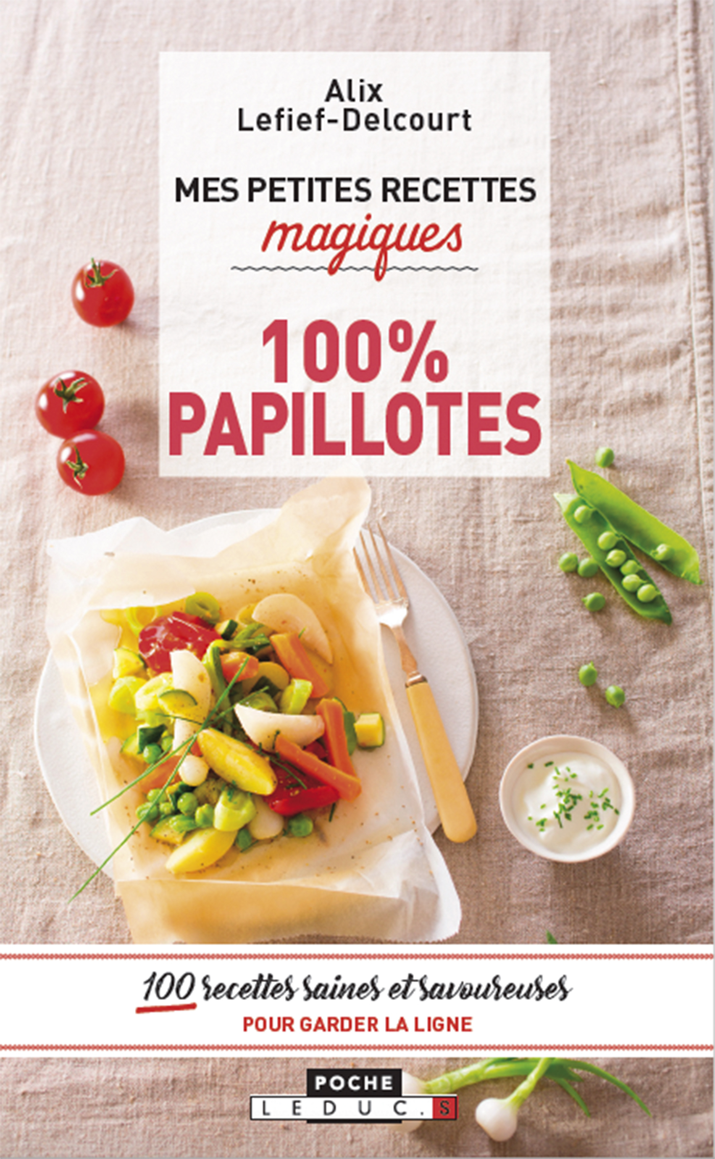 Mes petites recettes magiques 100% papillotes