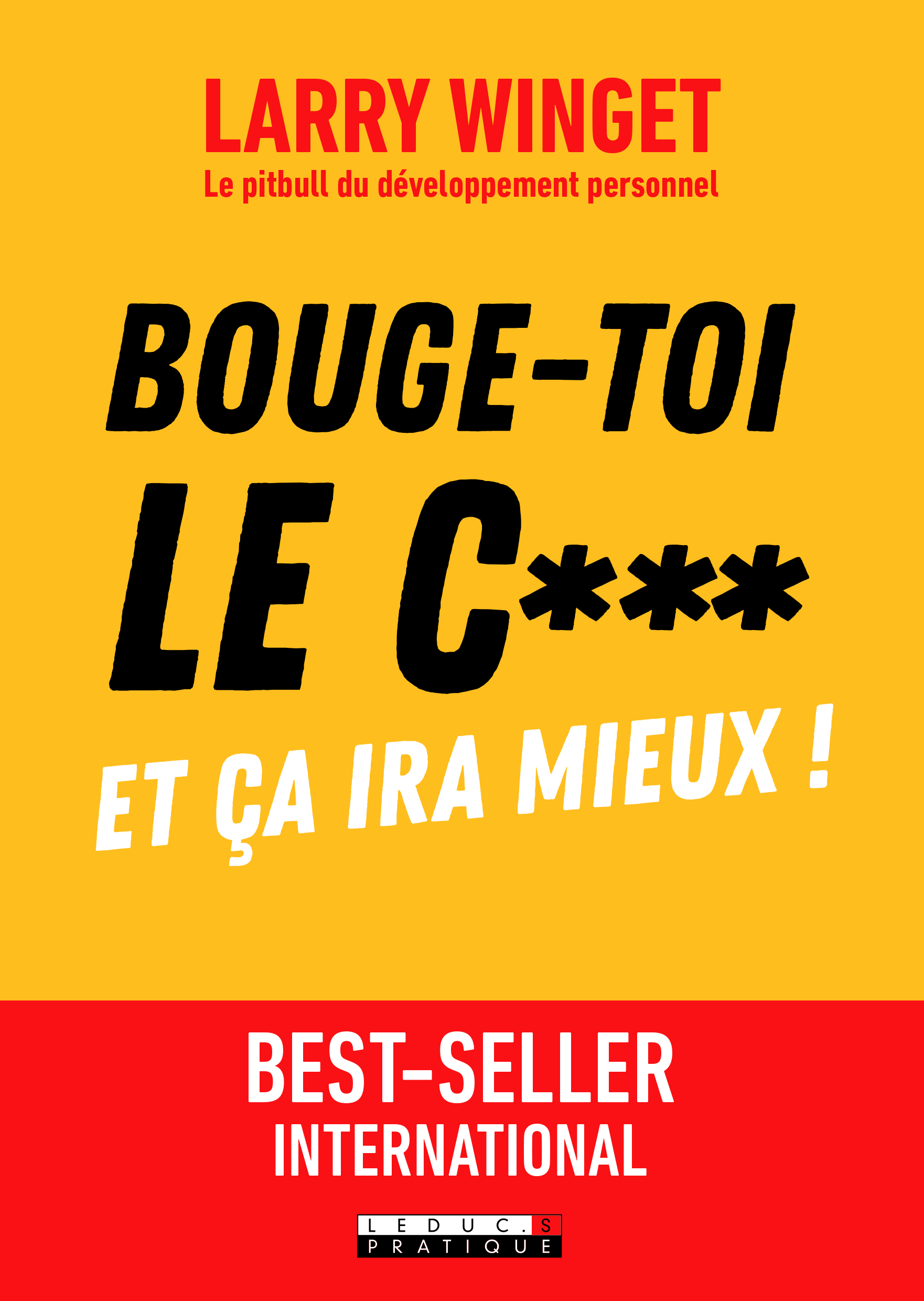 Bouge-toi le c** !