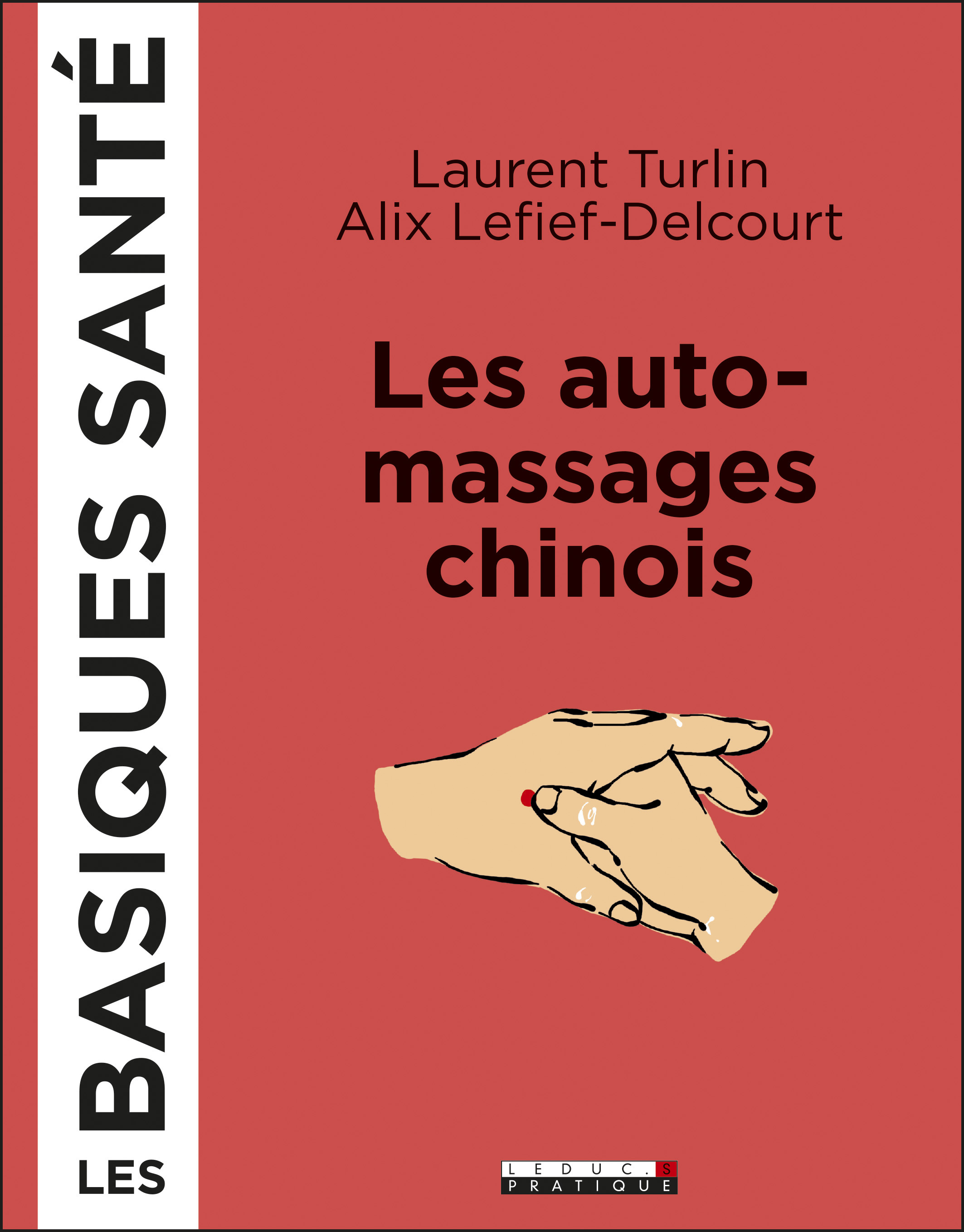 Les auto-massages chinois - Les basiques santé