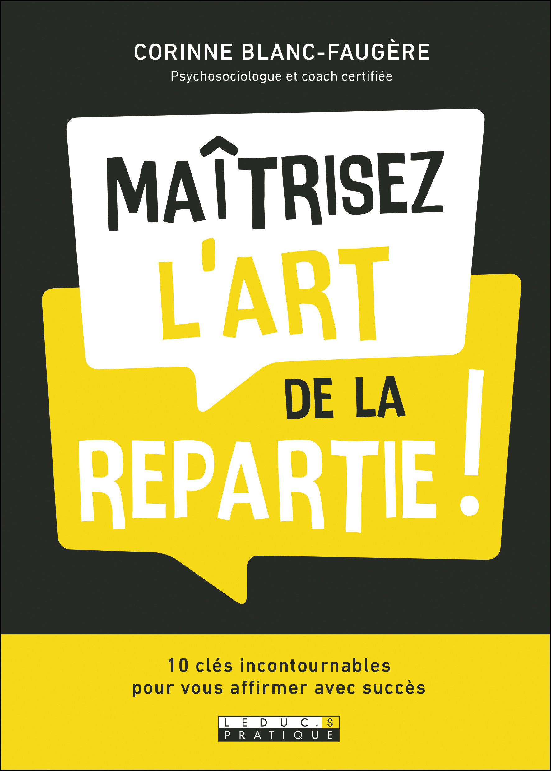 Maîtrisez l'art de la répartie !