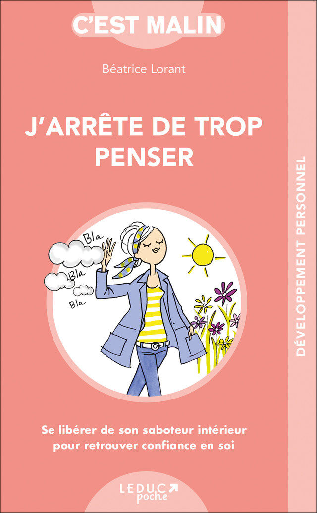 J'arrête de trop penser, c'est malin