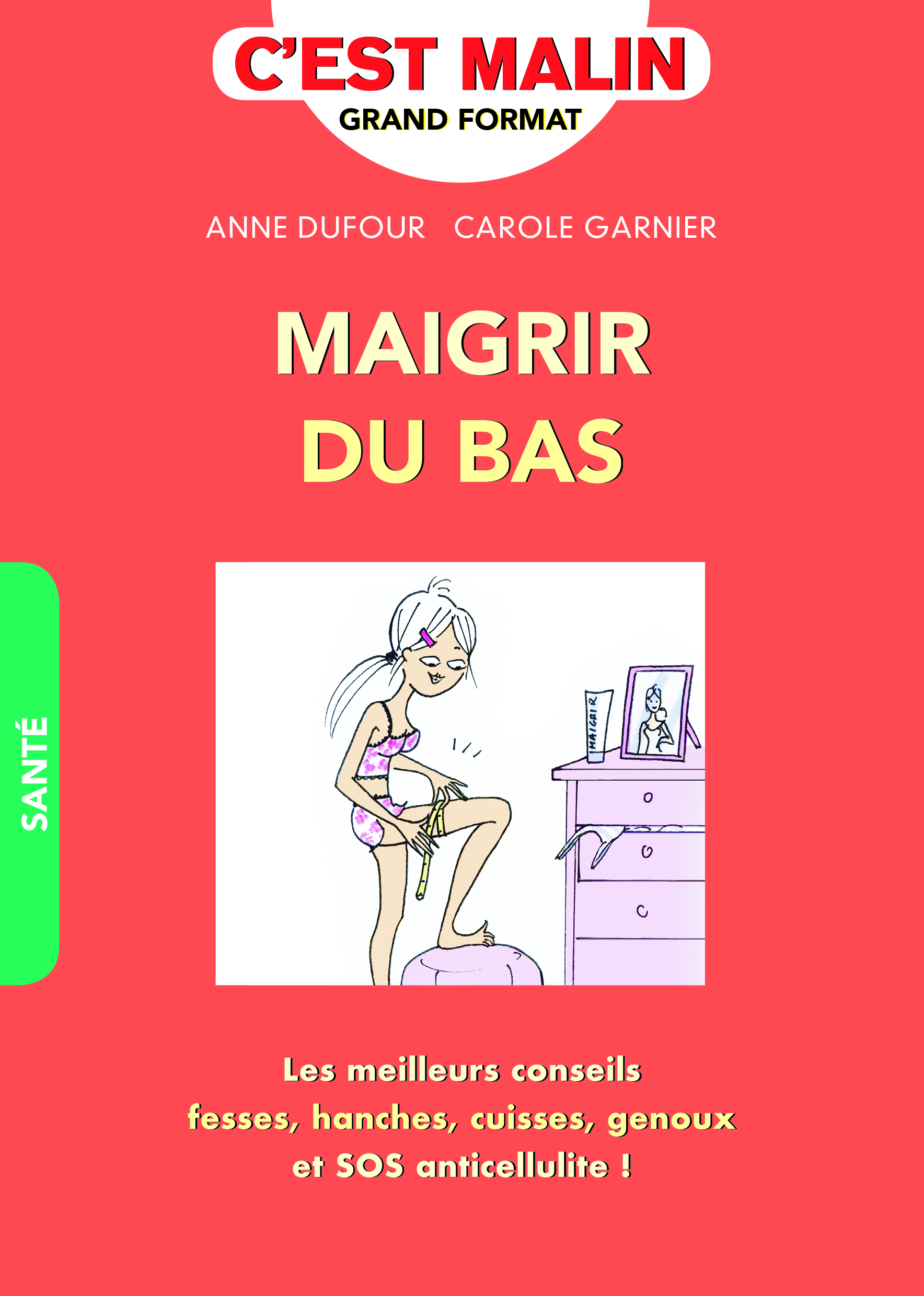 Maigrir du bas, c'est malin