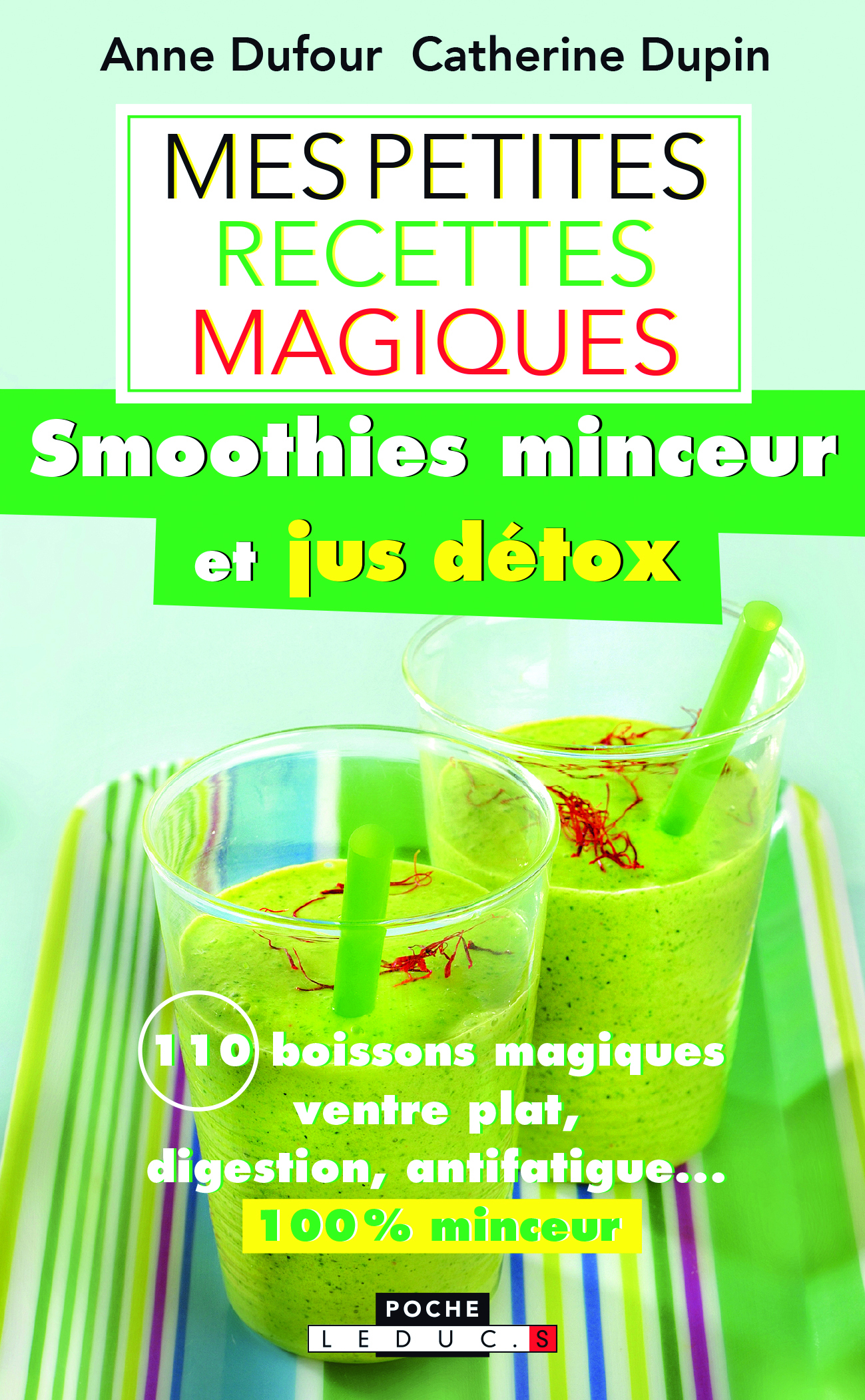 Mes petites recette magiques : smoothies minceur et jus détox
