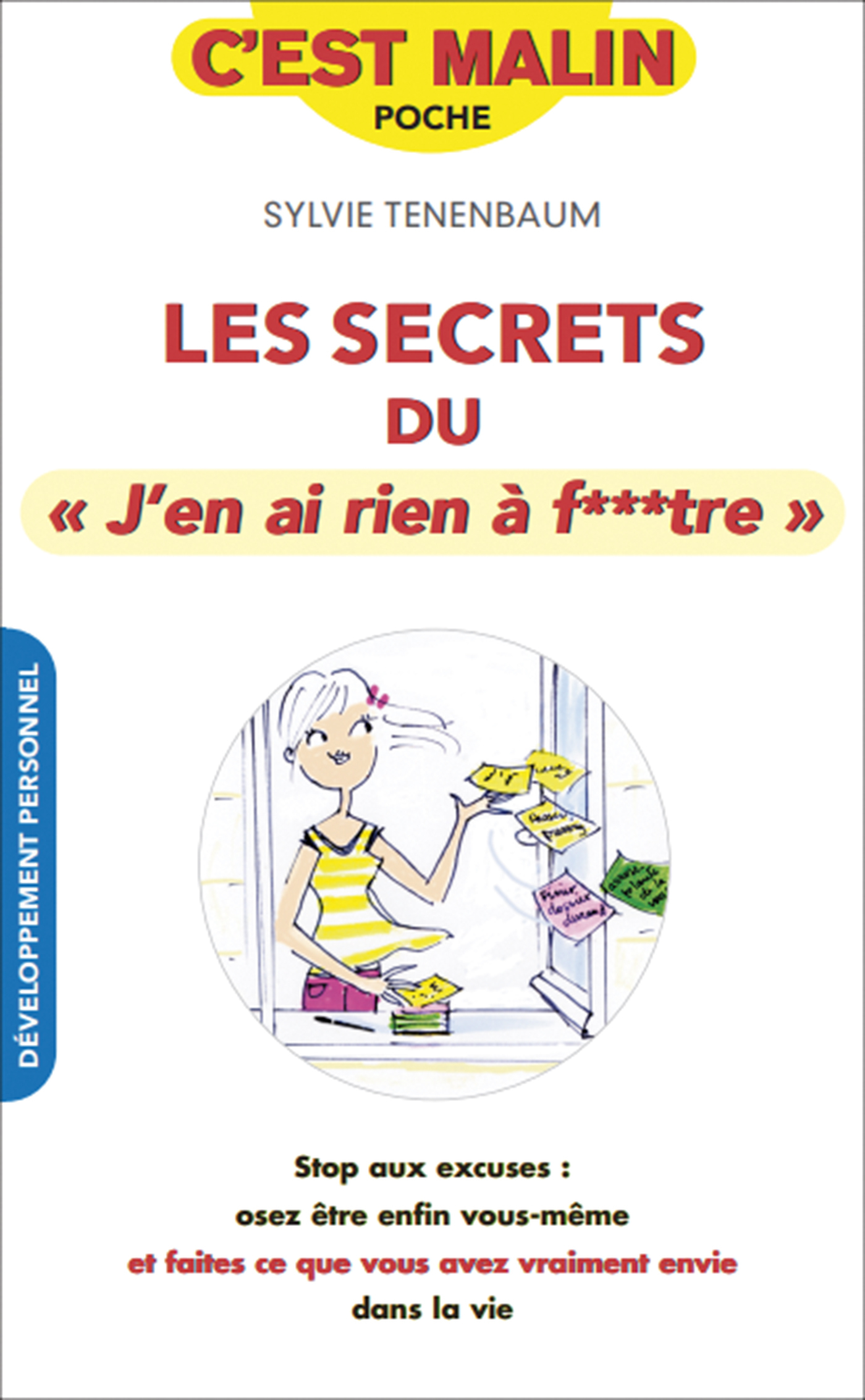 Secrets du j'en ai rien à f**tre, c'est malin