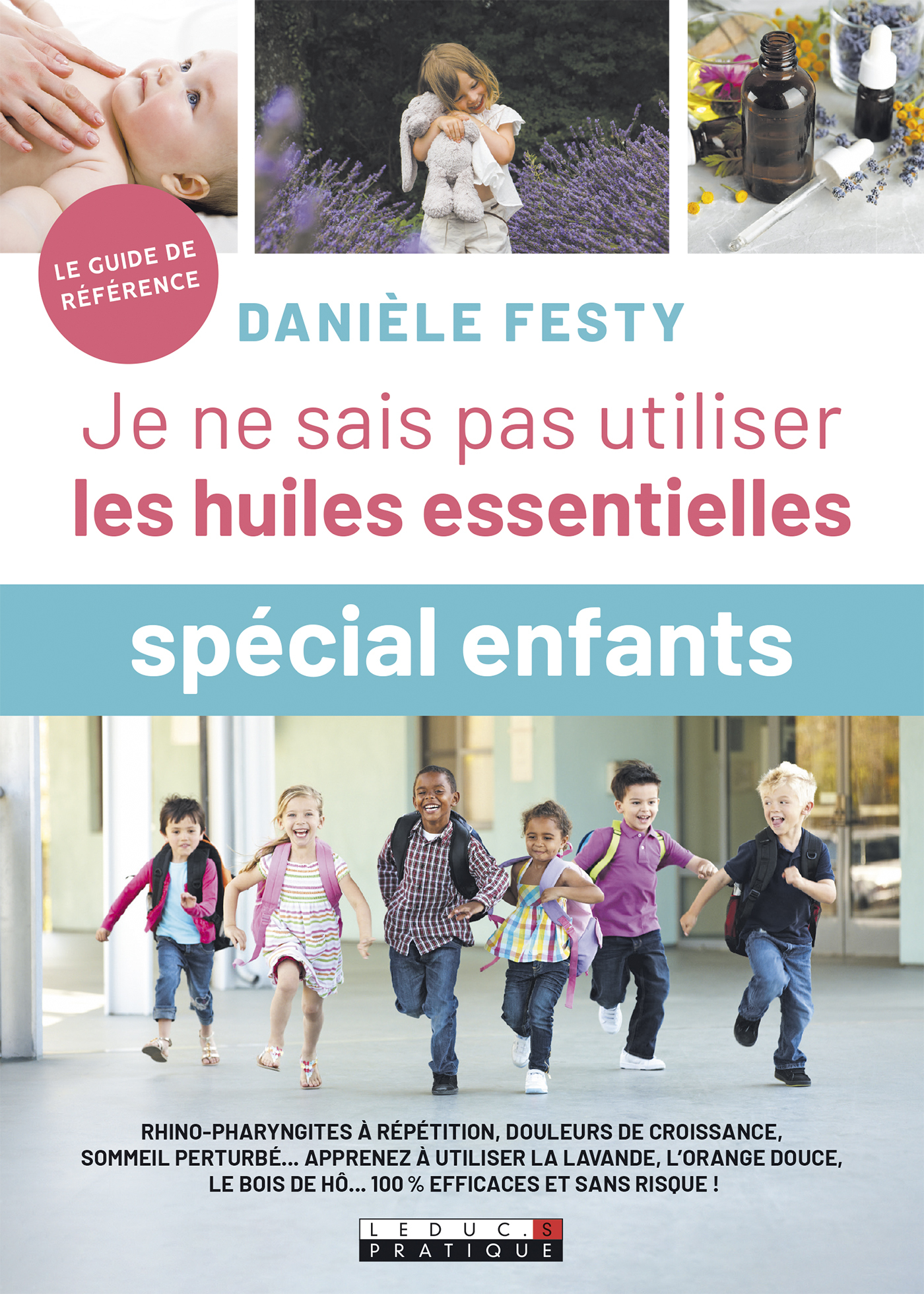 Je ne sais pas utiliser les huiles essentielles - Spécial enfant