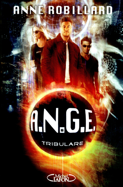 A.N.G.E - tome 6 Tribulare