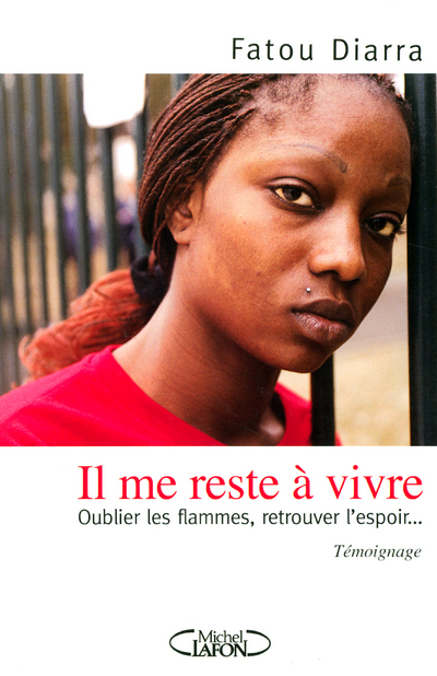 Il me reste à vivre - Oublier les flammes, retrouver l'espoir