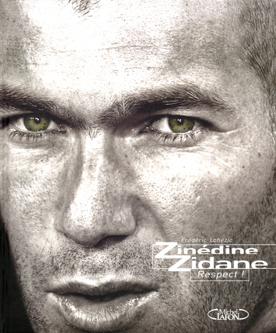 Zinédine Zidane respect