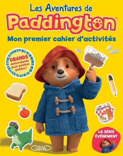 Les aventures de Paddington - Mon premier cahier d'activités