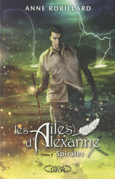 Les Ailes d'Alexanne - Tome 5 Spirales