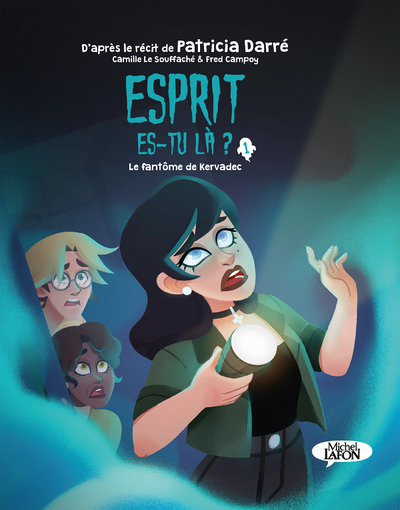 Esprit es-tu là ? - Tome 1 Le fantôme de Kervadec