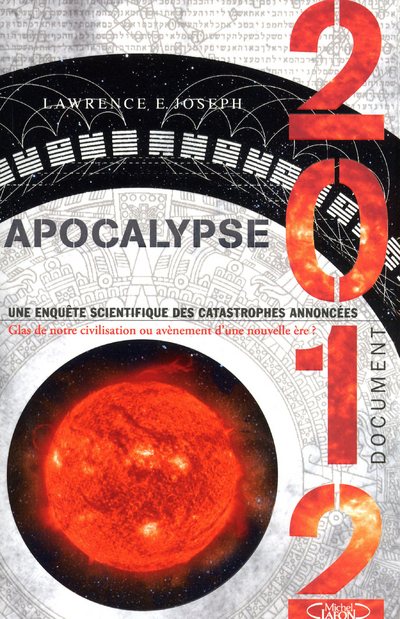 Apocalypse 2012. Nouvelle édition.Une enquête scientifique des catastrophes annoncées.