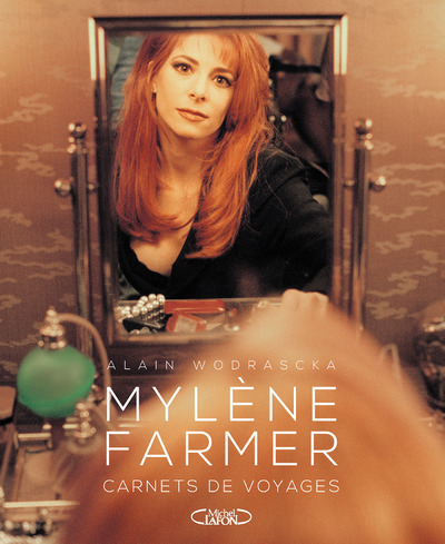 Mylène Farmer Carnets de voyages