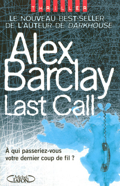 The last call - A qui passeriez vous votre dernier coup de fil