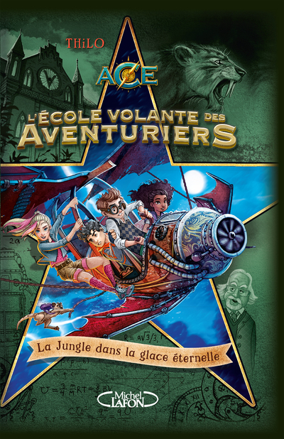 L'école volante des aventuriers - Tome 2 La Jungle dans la glace éternelle
