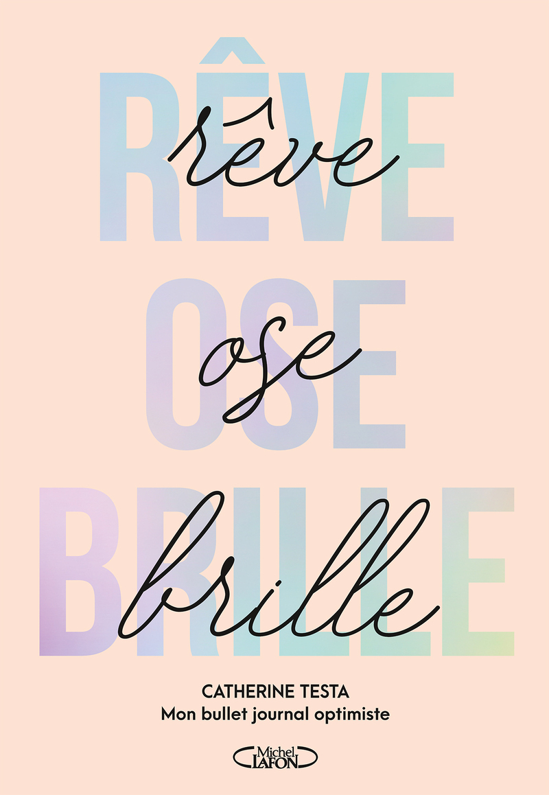 Rêve, ose, brille - Mon Bullet Journal optimiste - Nouvelle édition 2025